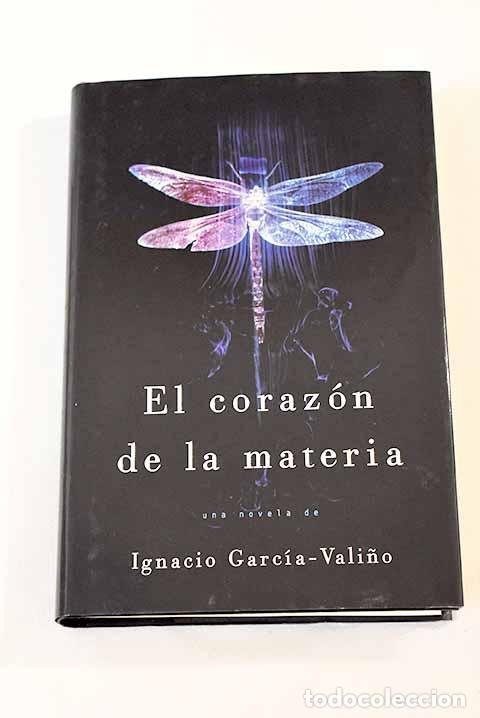Libros: El coraz&oacute;n de la materia.- Garc&iacute;a-Vali&ntilde;o, Ignacio - Foto 1