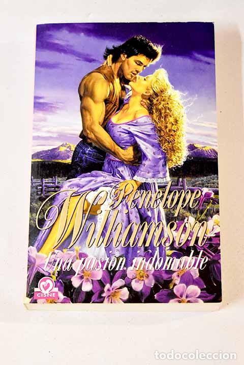 Libros: Una pasi&oacute;n indomable.- Williamson, Penelope - Foto 1