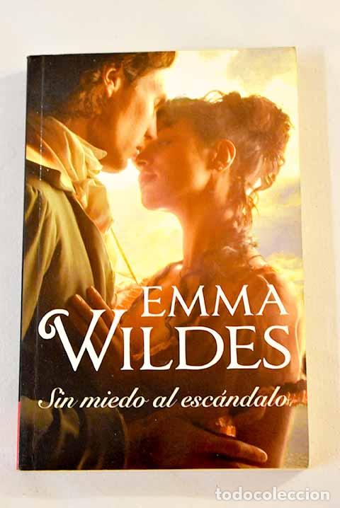Libros: Sin miedo al esc&aacute;ndalo.- Wildes, Emma - Foto 1