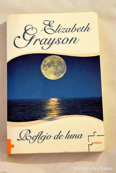 Libros: Reflejo de luna: Grayson, Elizabeth.- Grayson, Elizabeth - Foto 1