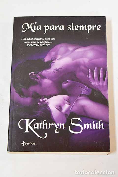 Libros: M&iacute;a para siempre: Smith, Kathryn.- Smith, Kathryn - Foto 1