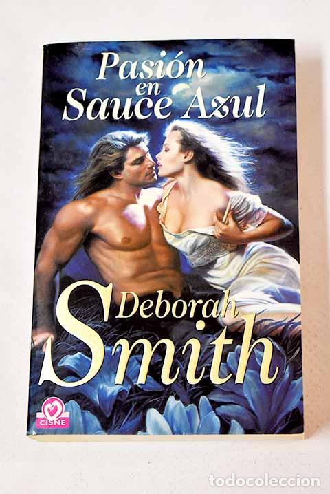 Libros: Pasi&oacute;n en Sauce Azul.- Smith, Deborah - Foto 1