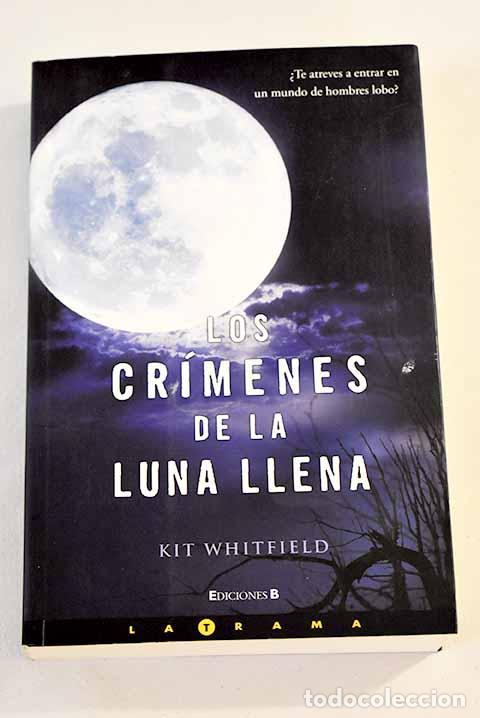 Libros: Los cr&iacute;menes de la luna llena.- Whitfield, Kit - Foto 1