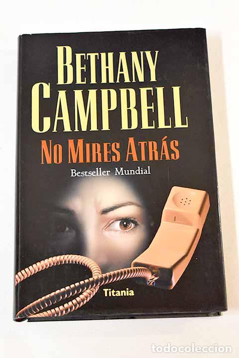 Libros: No mires atr&aacute;s: Campbell, Bethany.- Campbell, Bethany - Foto 1