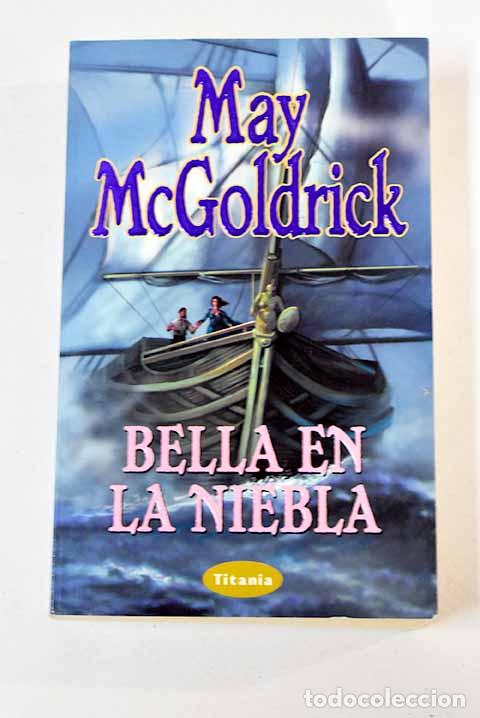 Libros: Bella en la niebla: McGoldrick, May.- McGoldrick, May - Foto 1