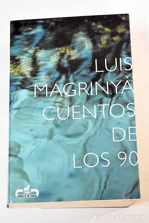 Libros: Cuentos de los 90: Magrinya, Luis.- Magrinya, Luis - Foto 1