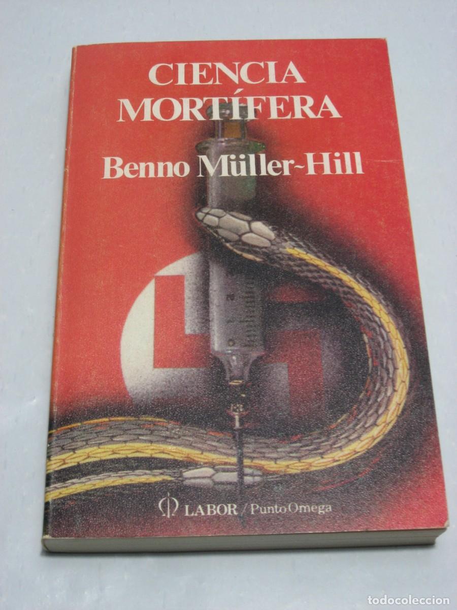 Libros: CIENCIA MORT&Iacute;FERA - Benno M&uuml;ller-Hill - Foto 1