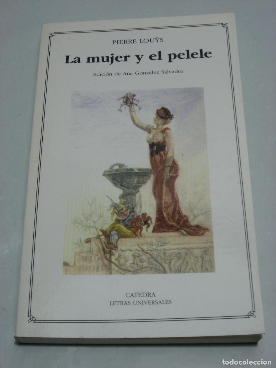 Libros: LA MUJER Y EL PELELE - Pierre Lou&yuml;s - Foto 1