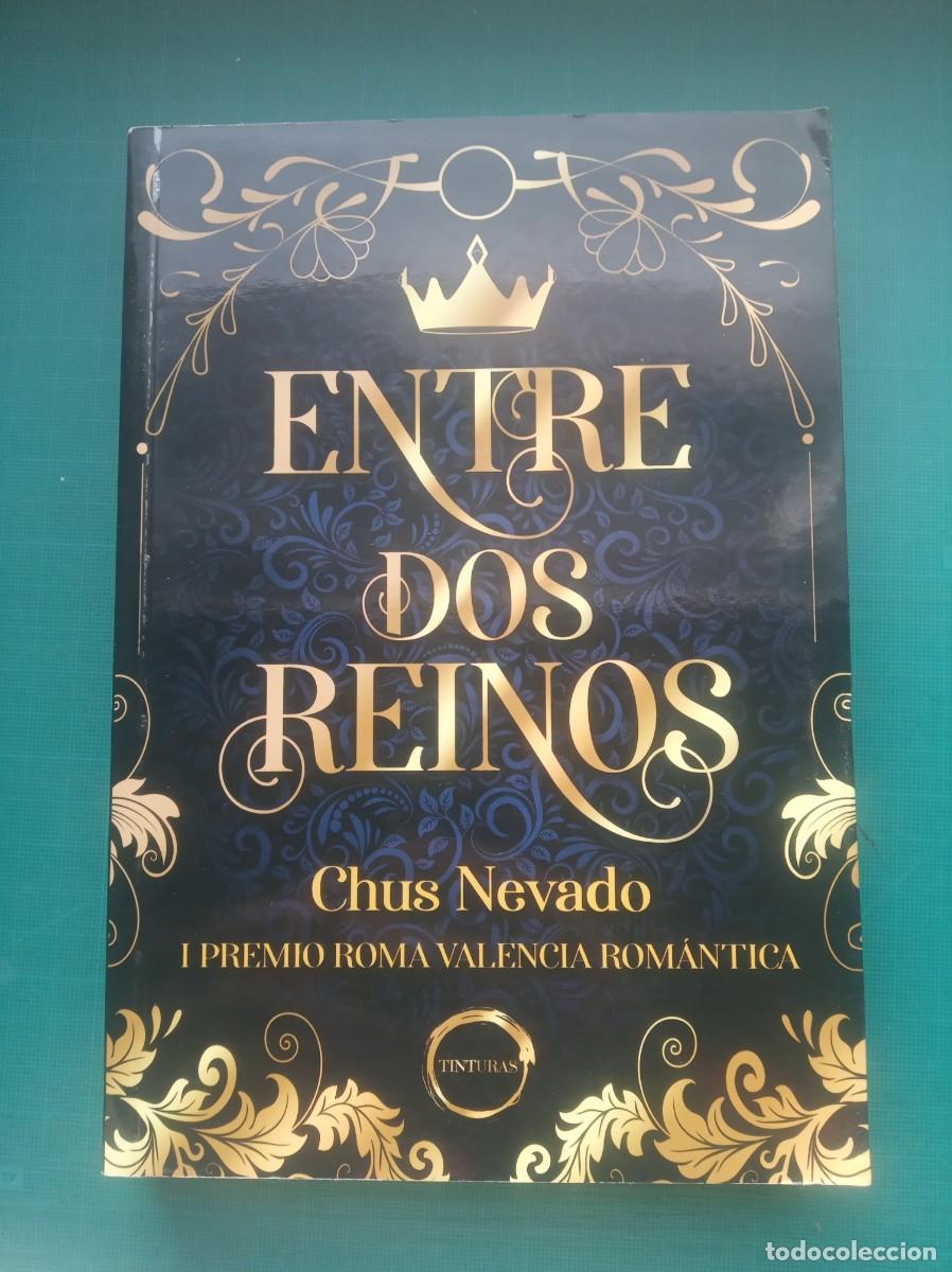 Libros: ENTRE DOS REINOS ( CHUS NEVADO ) - Foto 1