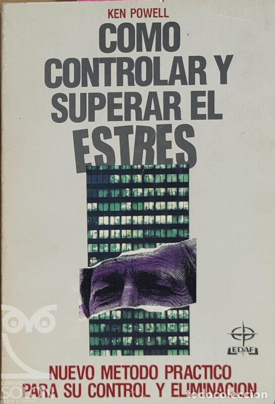 Libros: Como controlar y superar el estr&eacute;s - Ken Powell - Foto 1