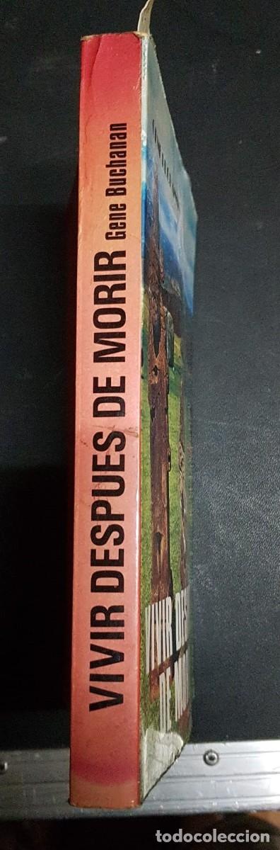Libros: VIVIR DESPU&Eacute;S DE MORIR  -  BUCHANAN, Gene - Foto 5
