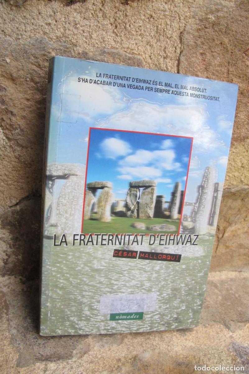 Libros: LA FRATERNITAT DEIHWAZ. CESAR MALLORQUI - Foto 1