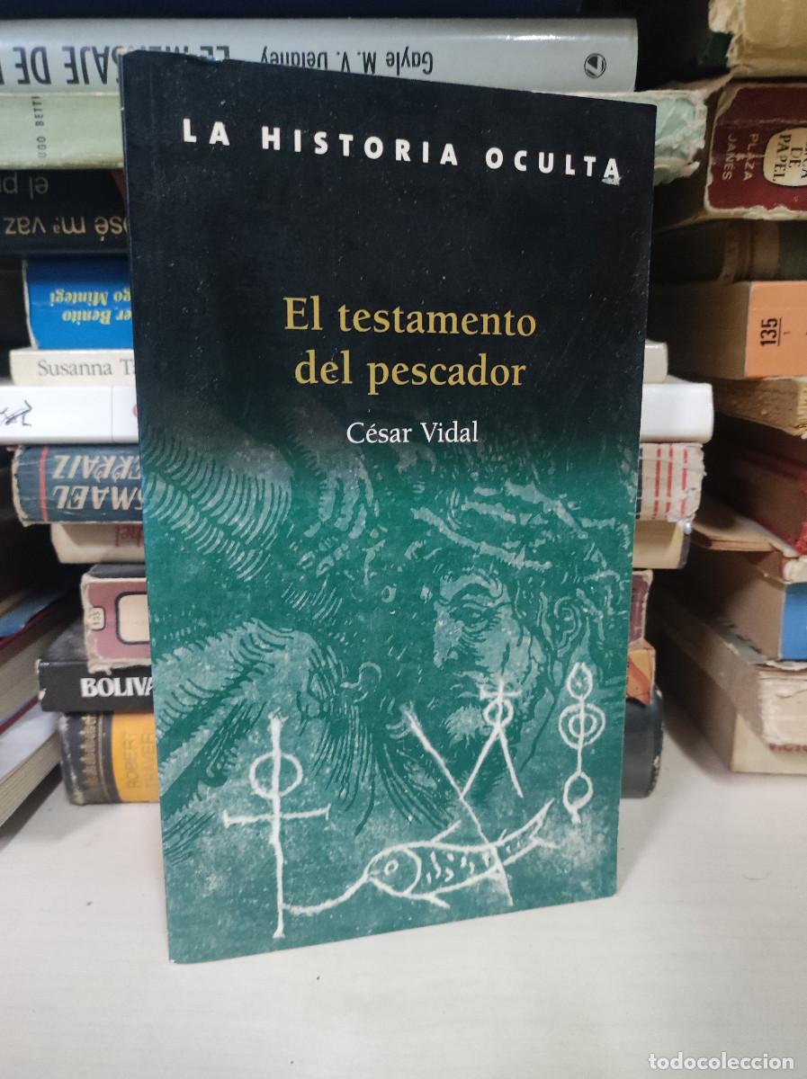 Libros: EL TESTAMENTO DEL PESCADOR C&Eacute;SAR VIDAL - Foto 1