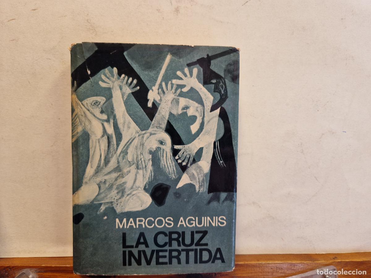 Libros: MARCOS AGUINIS. LA CRUZ INVERTIDA - Foto 1