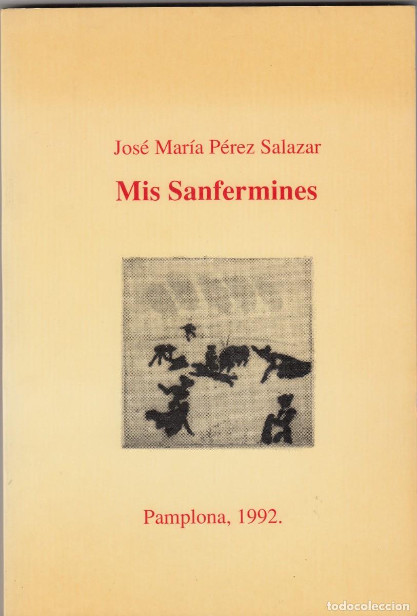 Libros: MIS SANFERMINES. P&Eacute;REZ SALAZAR. ADK - Foto 1