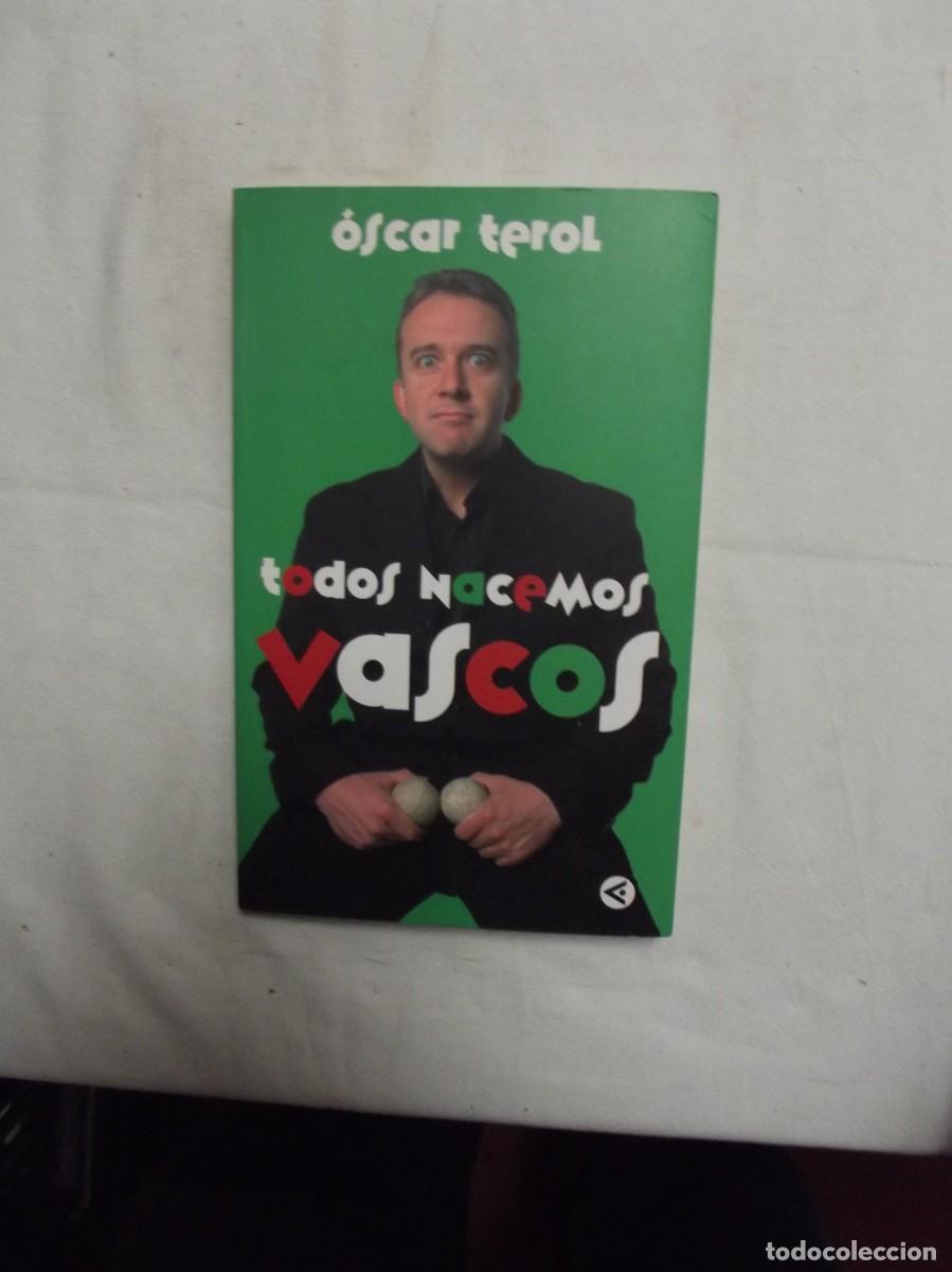 Libros: TODOS NACEMOS VASCOS DE OSCAR TEROL - Foto 1