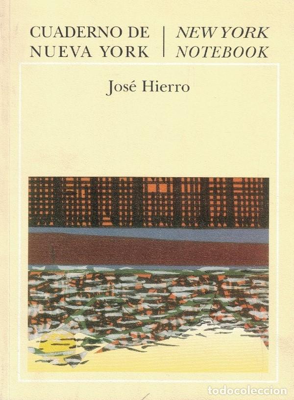 Libros: CUADERNO DE NUEVA YORK * NEW YORK NOTEBOOK. - Hierro. Jos&eacute;, - Foto 1