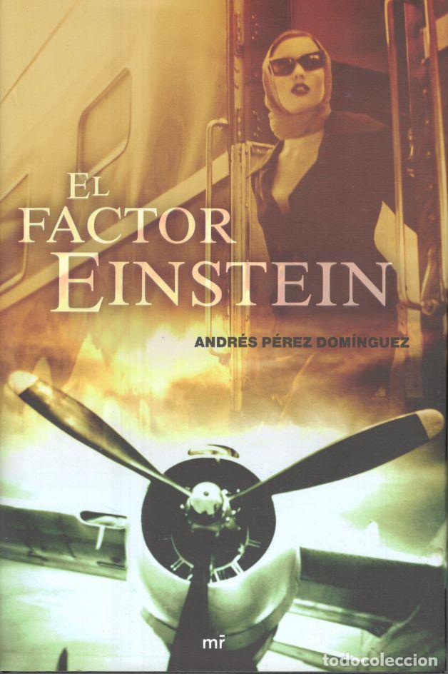 Libros: EL FACTOR EINSTEIN. - P&Eacute;REZ DOM&Iacute;NGUEZ, Andr&eacute;s. - Foto 1
