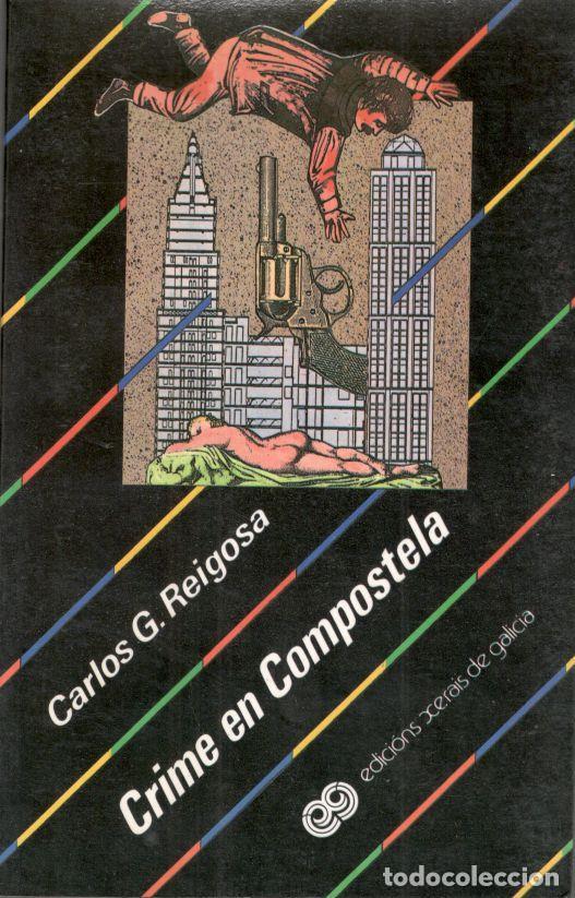 Libros: CRIME EN COMPOSTELA. - REIGOSA, Carlos G. - Foto 1