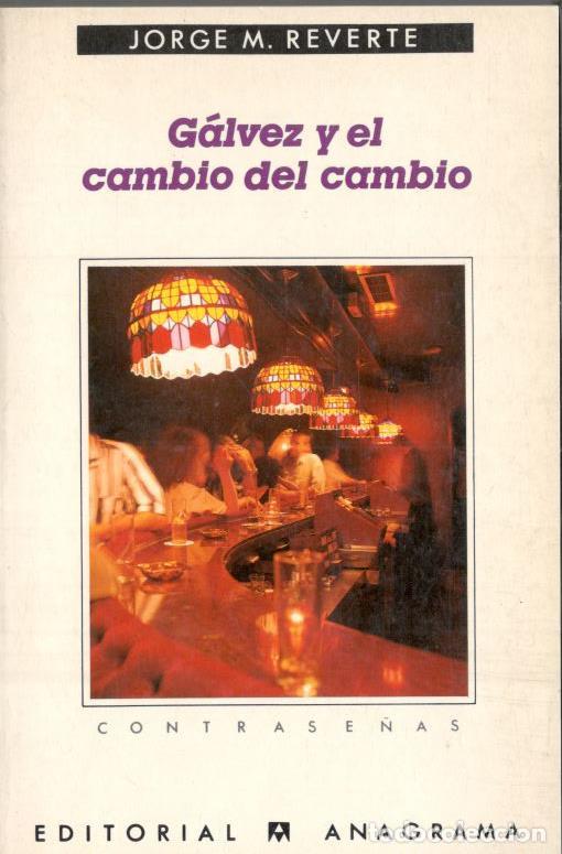 Libros: G&Aacute;LVEZ Y EL CAMBIO DEL CAMBIO. - REVERTE, Jorge M. - Foto 1