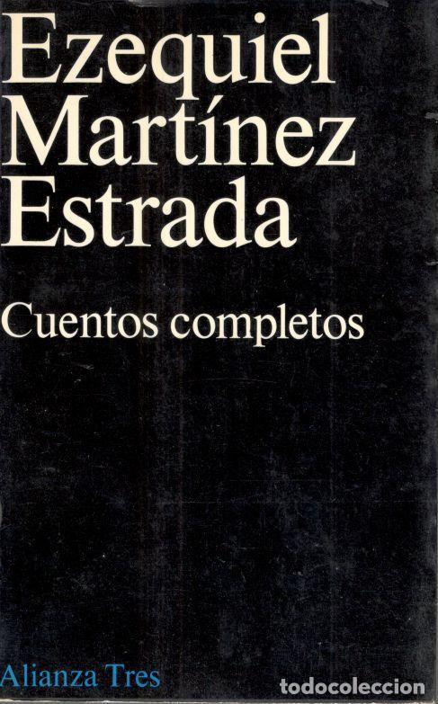 Libros: CUENTOS COMPLETOS. - MART&Iacute;NEZ ESTRADA, Ezequiel. - Foto 1