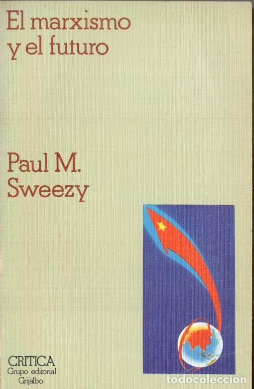 Libros: EL MARXISMO Y EL FUTURO. - SWEEZY, Paul M. - Foto 1