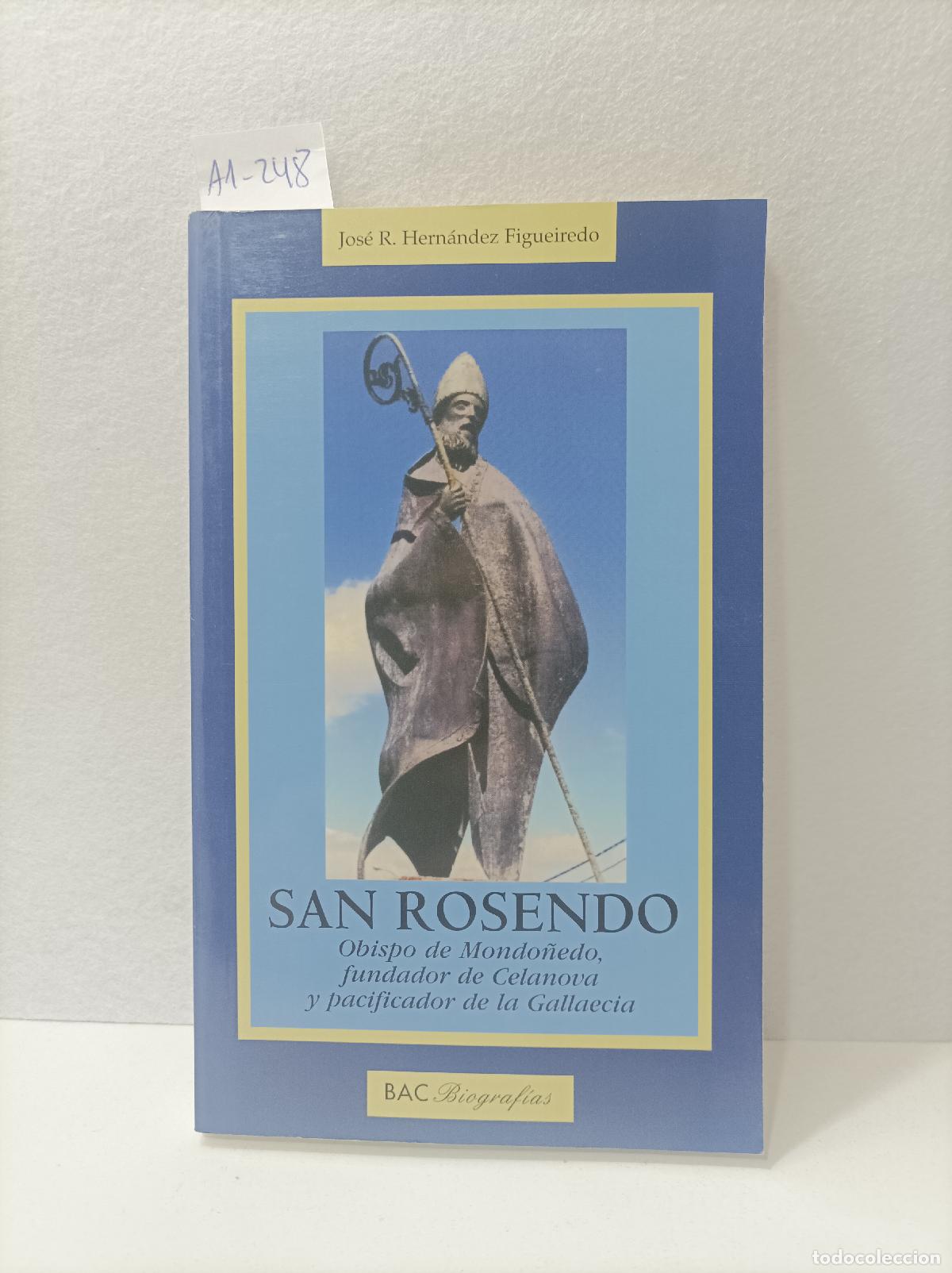books: HERN&Aacute;NDEZ FIGUEIREDO, Jos&eacute; R.: - San Rosendo. Obispo de Mondo&ntilde;edo, fundador de Celanova y pacificado