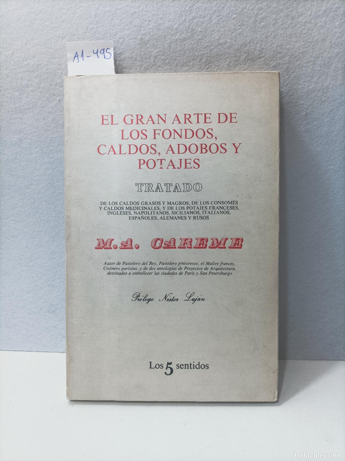 Libri di seconda mano: CAR&Ecirc;ME, M. A.: - El gran arte de los fondos, adobos y potajes.