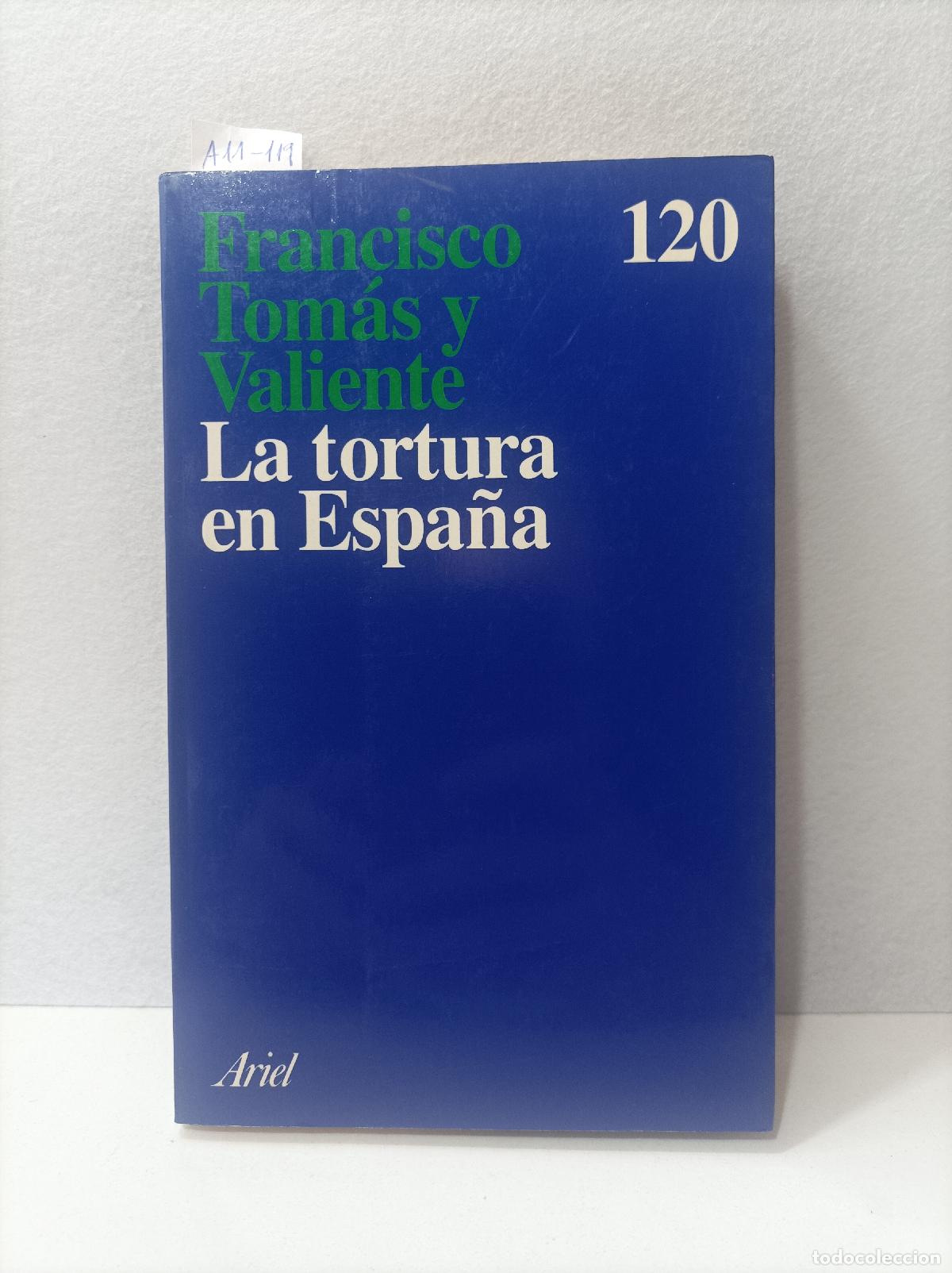 Libros: TOM&Aacute;S y VALIENTE, Francisco: - La tortura en Espa&ntilde;a. - Foto 1