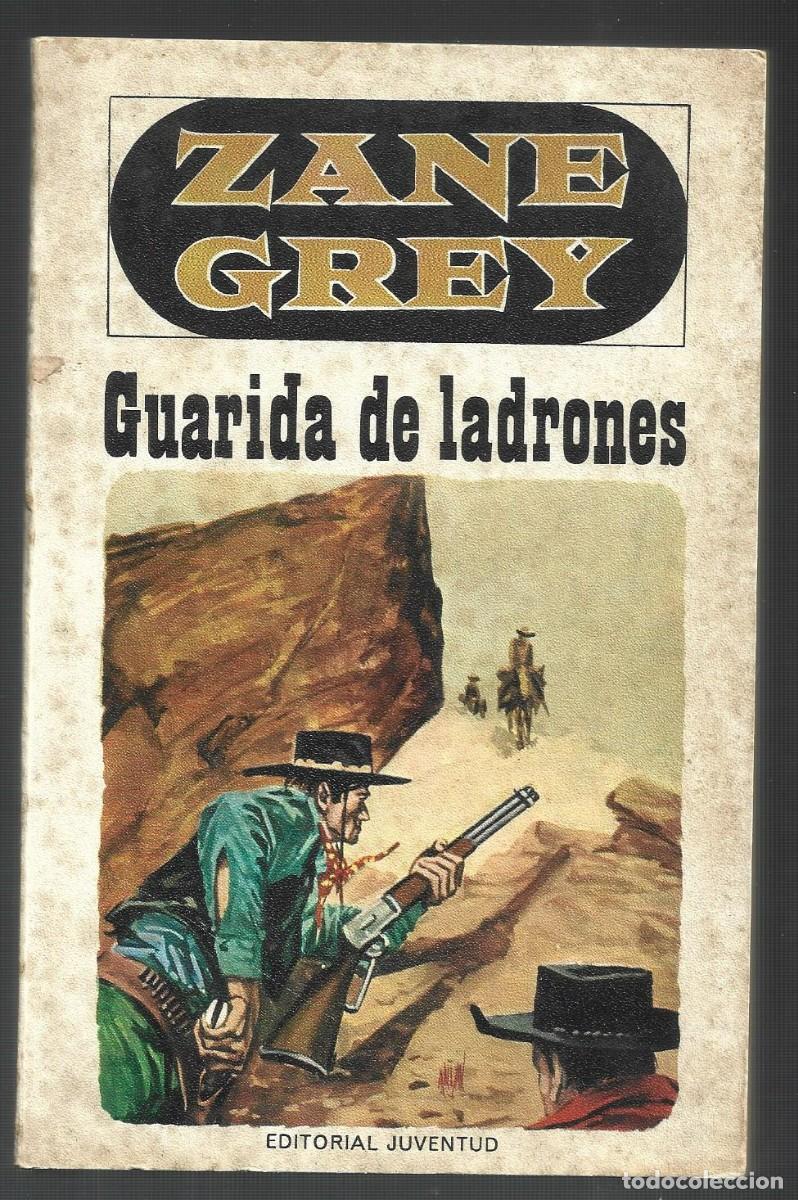 B&uuml;cher: 1 libro antiguo zane grey guarida de ladrones a&ntilde;o 1972 el de la foto