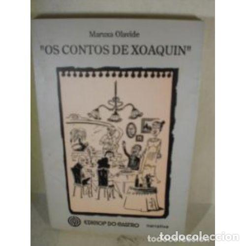 Libros: OS CONTOS DE XOAQU&Iacute;N - OLAVIDE VERDIA, MARUXA, ,