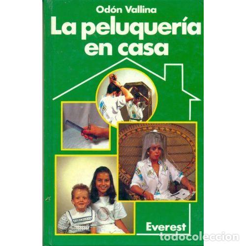 B&uuml;cher: La Peluquer&iacute;a en Casa - Vallina Od&oacute;n - Everest - 1988, 1&ordf; ed. - Manuales