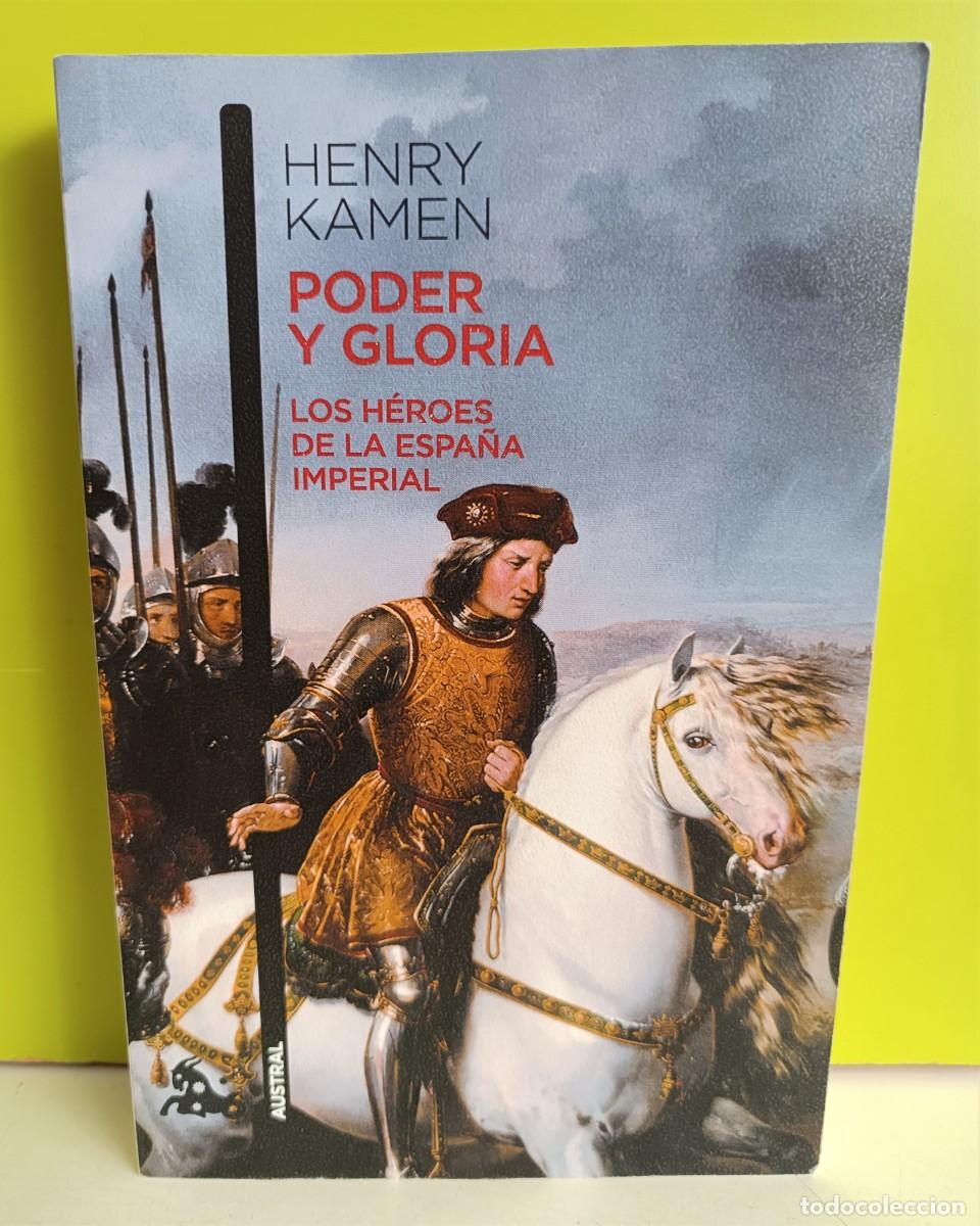 Libros: Poder y Gloria. Los h&eacute;roes de la Espa&ntilde;a imperial - Henry Kamen - Foto 1