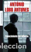 Libros: Conocimiento del infierno - Lobo Antunes, Ant&oacute;nio - Foto 1
