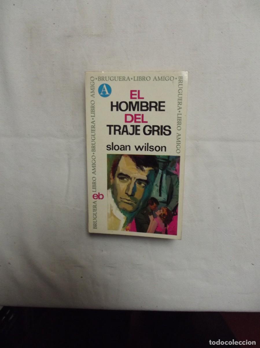 Libros: EL HOMBRE DEL TRAJE GRIS DE SLOAN WILSON - Foto 1