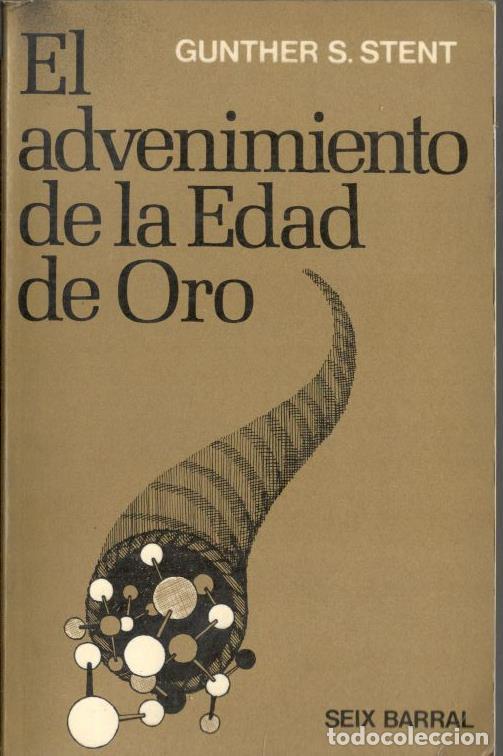 Libros: EL ADVENIMIENTO DE LA EDAD DE ORO. - STENT, Gunther S. - Foto 1
