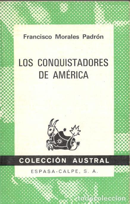 Libros: LOS CONQUISTADORES DE AM&Eacute;RICA. - MORALES PADR&Oacute;N, Francisco. - Foto 1