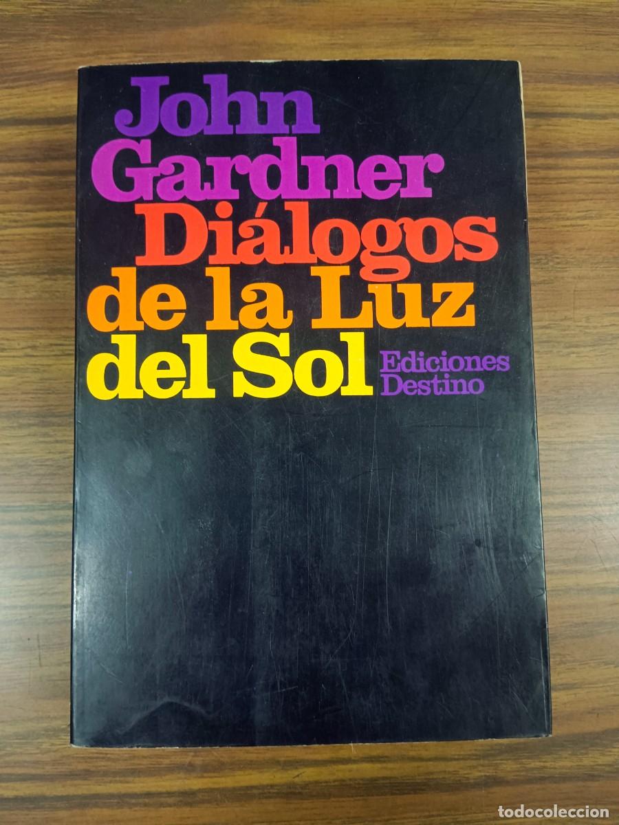 Libros: DIALOGOS DE LA LUZ DEL SOL - John Gardner - Foto 1