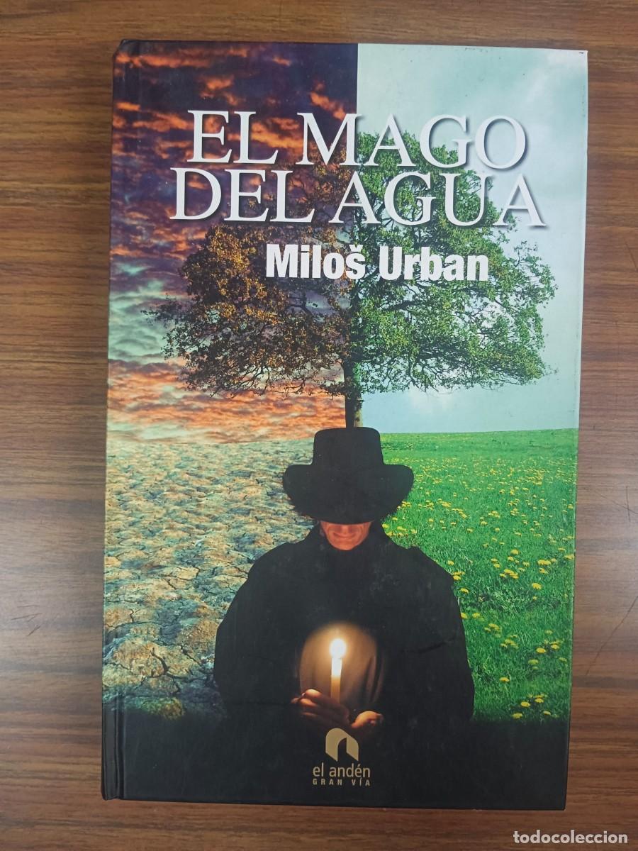 Libros: EL MAGO DEL AGUA - Milos Urban - Foto 1
