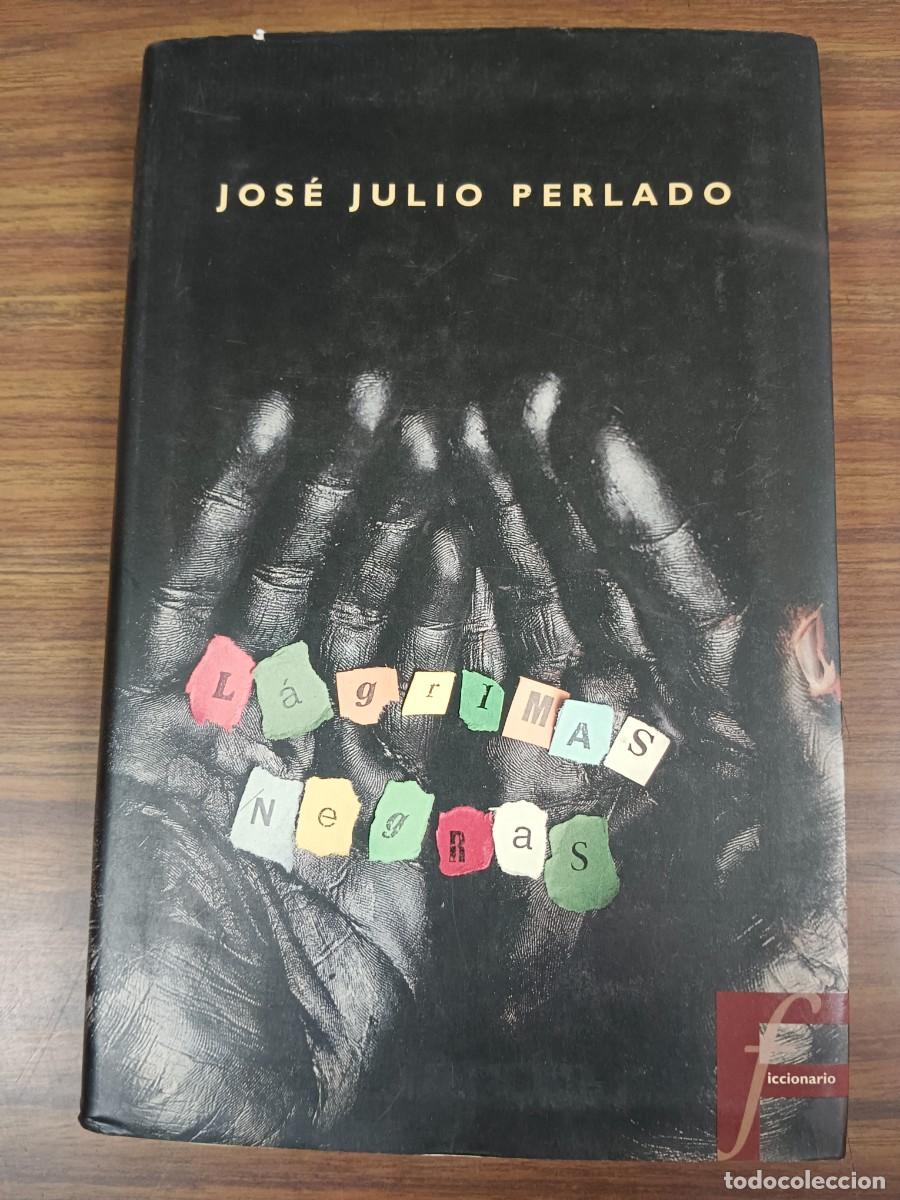 Libros: LAGRIMAS NEGRAS - Jose Julio Perlado - Foto 1
