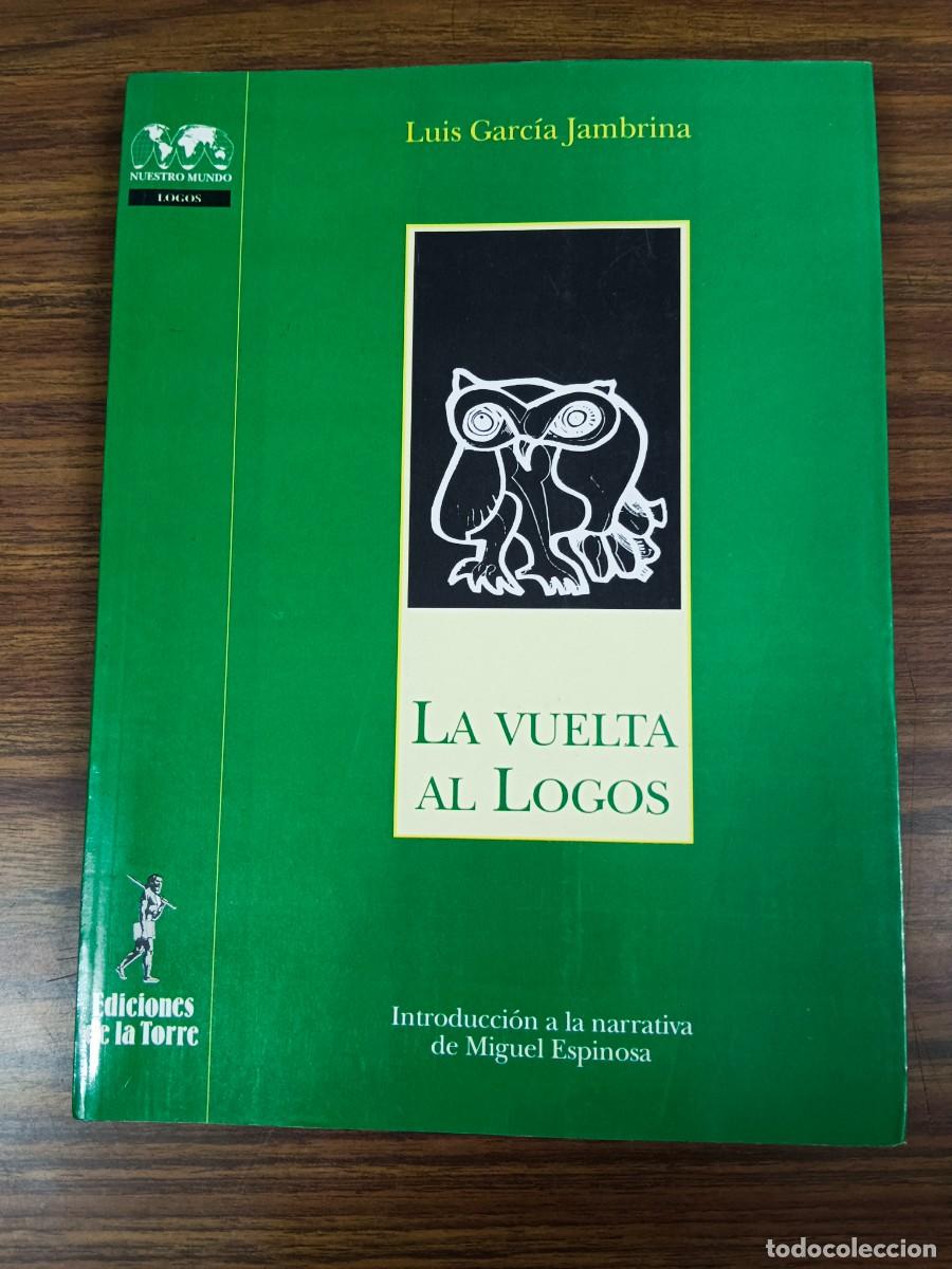 Libros: LA VUELTA AL LOGOS - Luis Garcia Jambrina - Foto 1