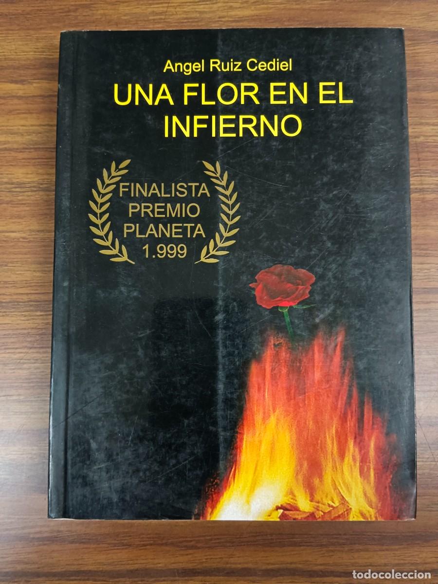 Libros: UNA FLOR EN EL INFIERNO - Angel Ruiz Cediel - Foto 1