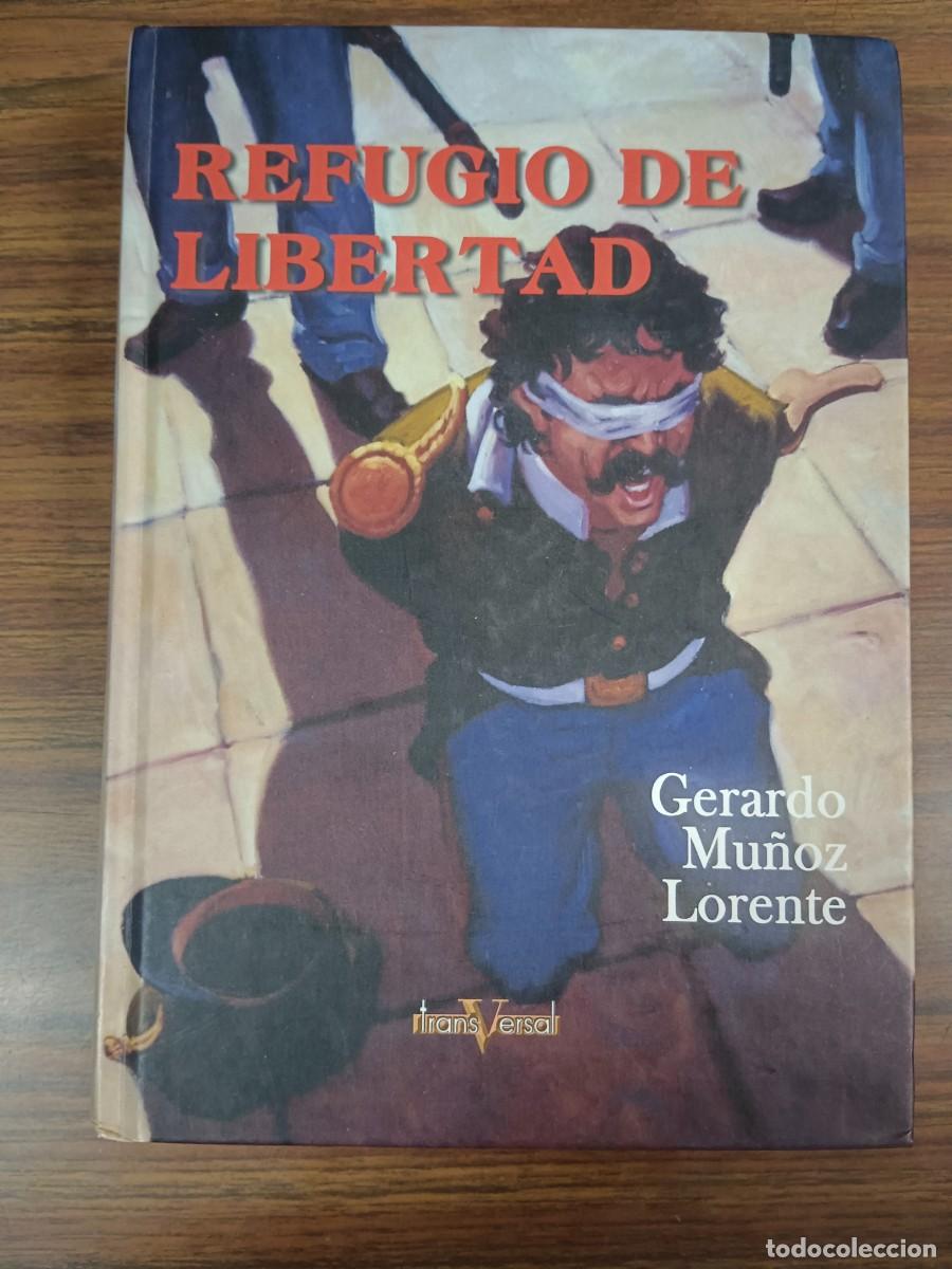 Libros: REFUGIO DE LIBERTAD - Gerardo Mu&ntilde;oz Lorente - Foto 1