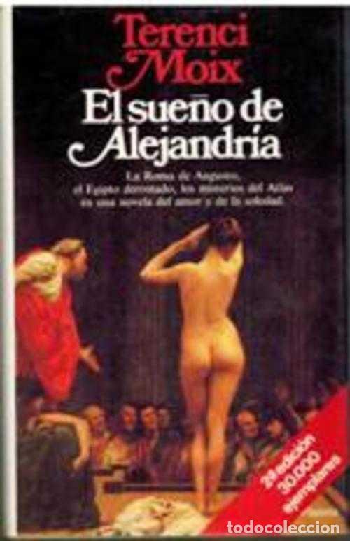 Libros: EL SUE&Ntilde;O DE ALEJANDRIA - TERENCI MOIX - Foto 1