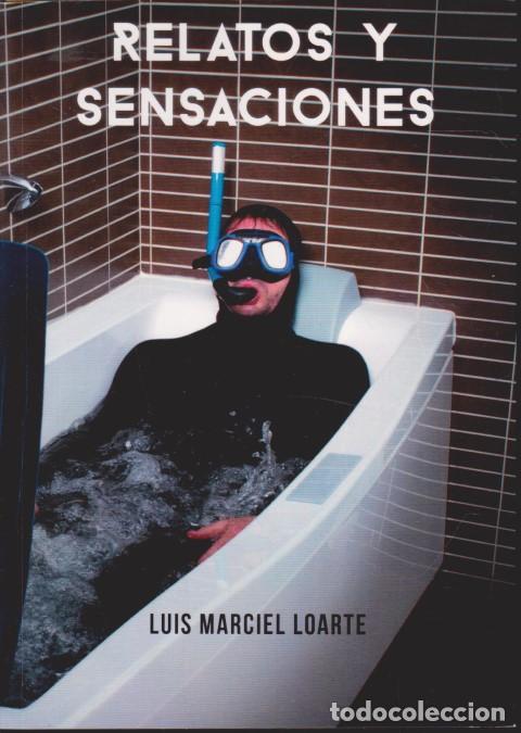 books: RELATOS Y SENSACIONES - LUIS MARCIEL LOARTE