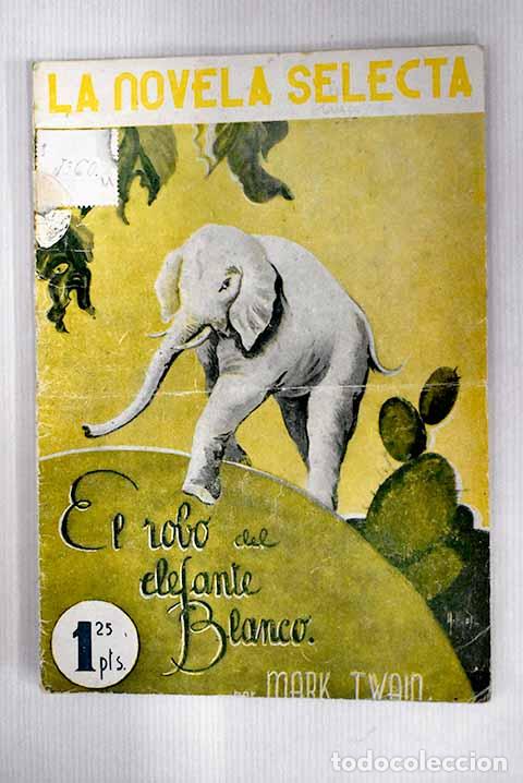 Libros: El robo del elefante blanco.- Twain, Mark - Foto 1