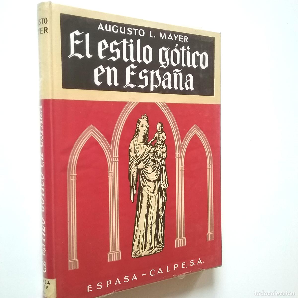 Libros: Augusto L. Mayer - El estilo g&oacute;tico en Espa&ntilde;a - Foto 1