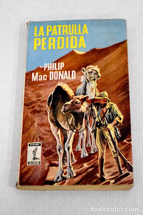 Libros: La patrulla perdida: MacDonald, Philip.- MacDonald, Philip - Foto 1