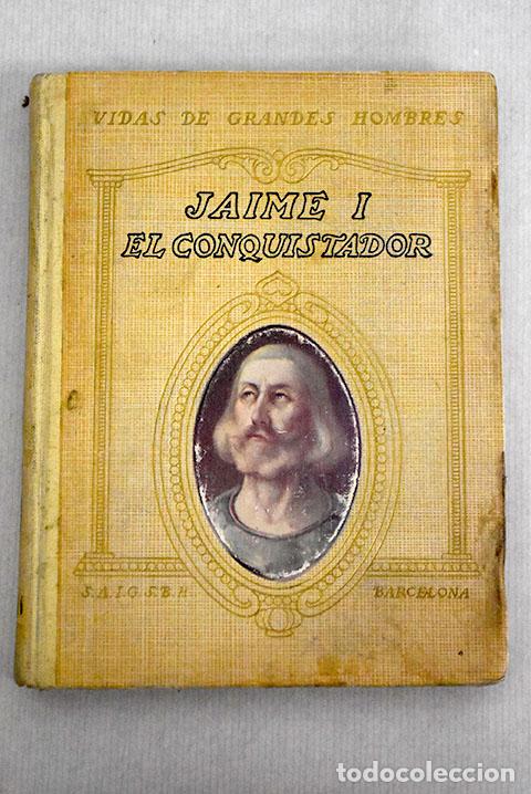Libros: Vida de Jaime I el Conquistador.- Montoliu, Manuel de - Foto 1