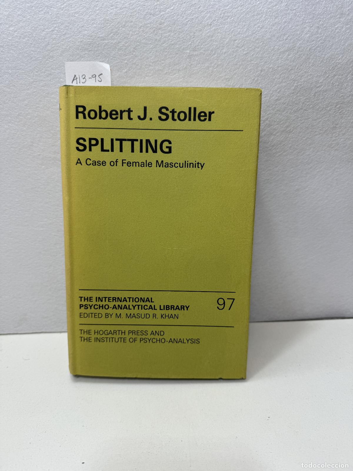 Libri di seconda mano: STOLLER, Robert J.: - Splitting. A case de female masculinity.